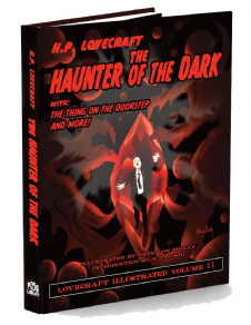 Lovecraft Illustrated Vol 11 – The Haunter of the Dark [hardcover] by H. P. Lovecraft